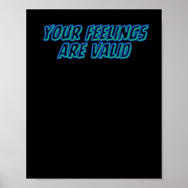 Your Feelings Are Valid Positive Affirmations Stic Poster (Front)