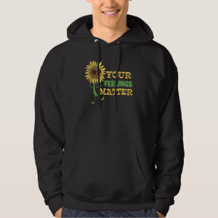 Your Feelings Matter   Mental Health Hippie Sunflo Hoodie