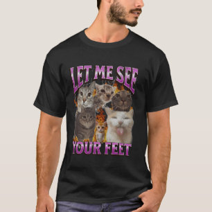 Your Feet Funny Cat Meme Bootleg Graphic T-Shirt
