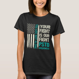 Your Fight Is Our Fight - Ptsd Awareness T-Shirt