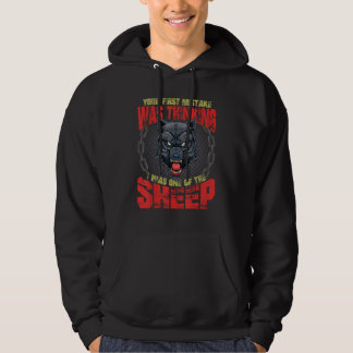 Your First Mistake Was Thinking I Was One Of Sheep Hoodie