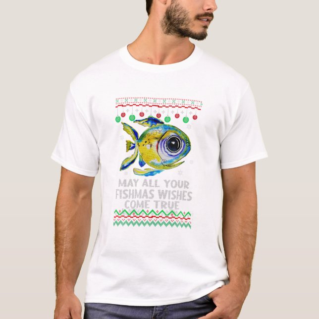 Your Fishmas Wishes Come True T-Shirt (Front)
