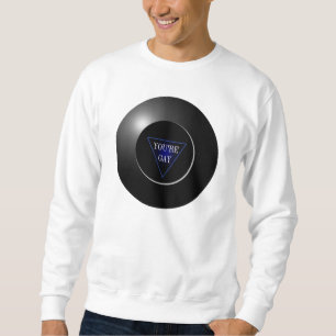 your fortune sweatshirt