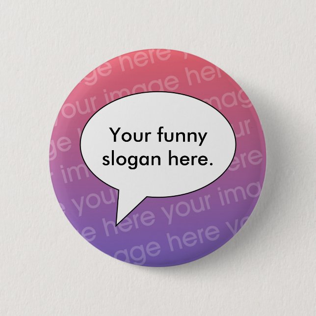 your-funny-slogan-here01 2 inch round button (Front)