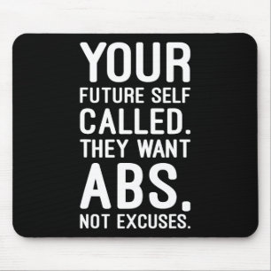 Your Future Self Called. They Want Abs Mouse Pad