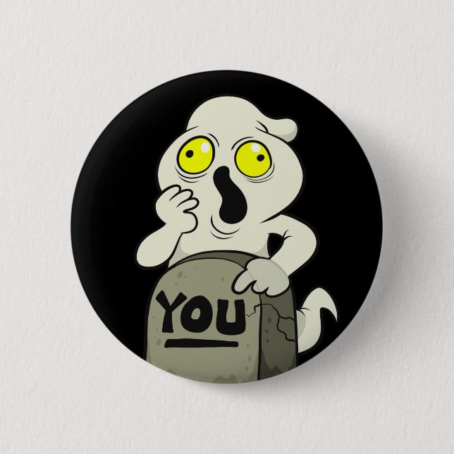 Your Ghost 2 Inch Round Button (Front)