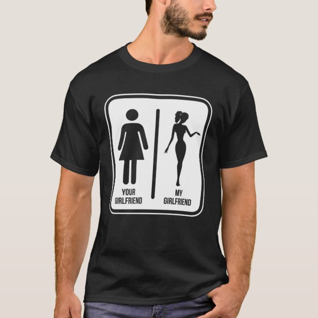 Your girlfriend vs my girlfriend T-Shirt (Front)