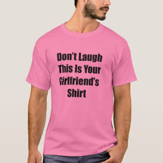 Your Girlfriend's Shirt