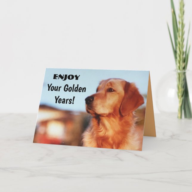 Your Golden Years Retirement Wish Golden Retriever Card (Front)