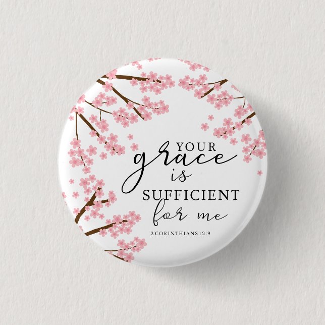 Your Grace is Sufficient Bible Cherry Blossoms 1 Inch Round Button (Front)
