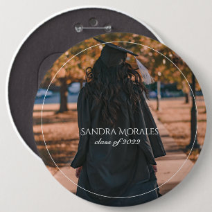 Your Graduation Photo Class of  6 Inch Round Button