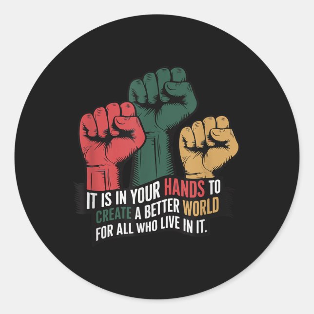 Your Hands Create Better World Sunkissed Snazzy (1 Classic Round Sticker (Front)