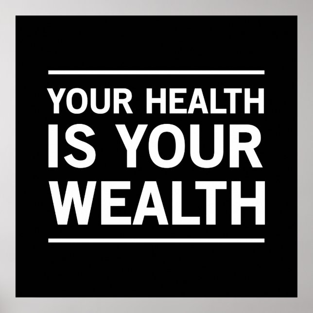 Your Health is Your Wealth Poster (Front)