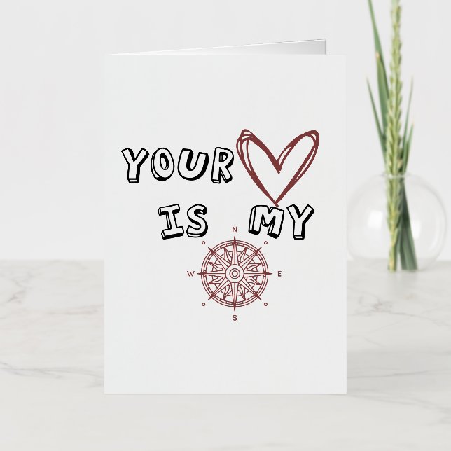 Your Heart is my Compass        Foil Greeting Card (Front)