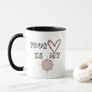 Your Heart is my Compass  Mug