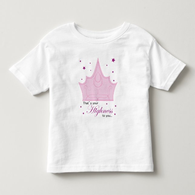 Your Highness Toddler T-shirt (Front)