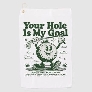 Your Hole Is My Goal Funny Golf Golfing Golfer  Towel
