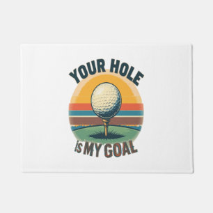 Your Hole Is My Goal Golfing Golfer Golf Doormat