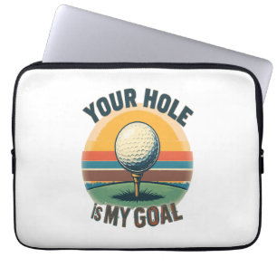 Your Hole Is My Goal Golfing Golfer Golf Laptop Sleeve