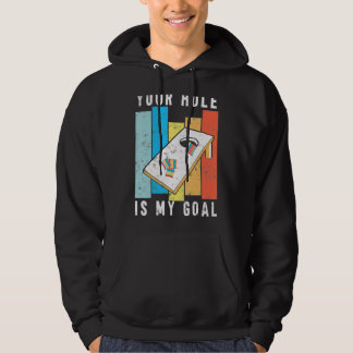 Your Hole Is My Goal Retro Style Cornhole Bean Bag Hoodie