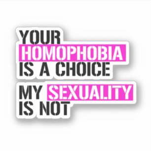 Your Homophobia is a Choice