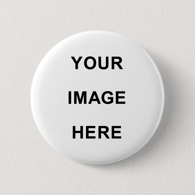 Your Image Here 2 Inch Round Button (Front)