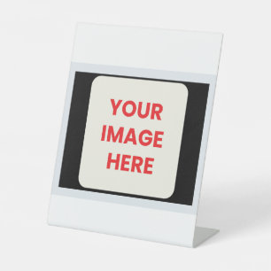 Your Image Here  Pedestal Sign
