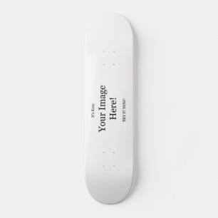 Your Image Here Skateboard