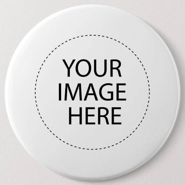 Your Image or Text Here 6 Inch Round Button (Front)
