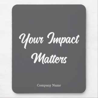 Your Impact Matters Employee Appreciation Custom Mouse Pad