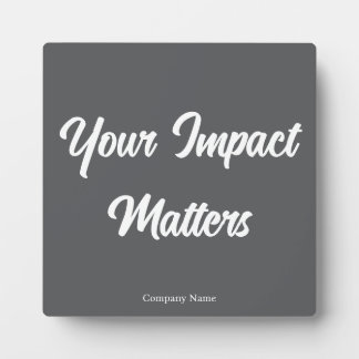 Your Impact Matters Employee Appreciation Plaque