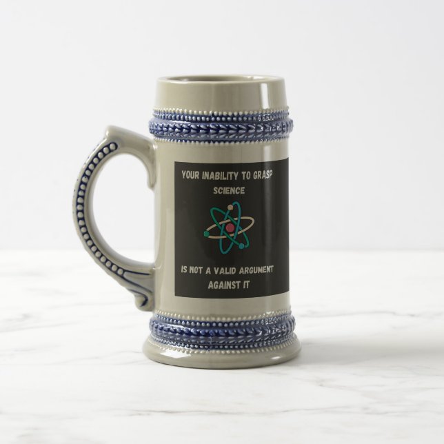 your Inability To Grasp Science Beer Stein (Left)