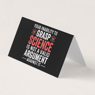 Your Inability To Grasp Science Is Not A Valid Arg Business Card