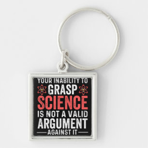 Your Inability To Grasp Science Keychain