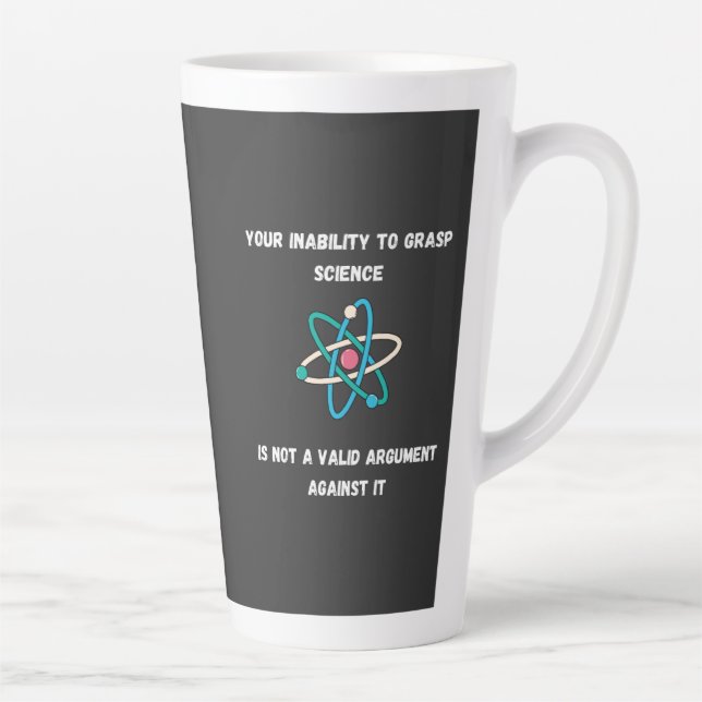 your Inability To Grasp Science Latte Mug (Right)