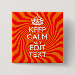 Your Keep Calm Saying on Vibrant Orange Swirl 2 Inch Square Button