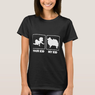 Your Kid My Kid Pomeranian T-Shirt