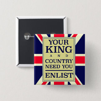 Your King and Country need you Enlist. 2 Inch Square Button