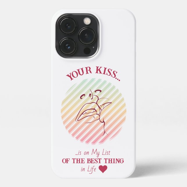 Your Kiss is on my Best List iPhone 13 Case (Back)