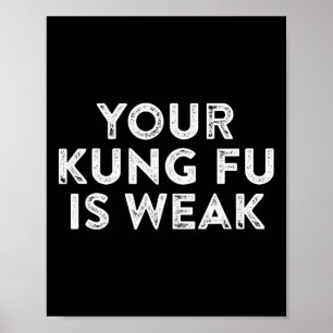 Your Kung Fu Is Weak Hacker Martial Arts Karate Qu Poster