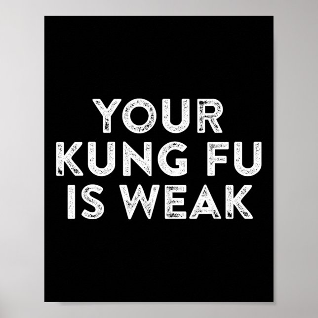 Your Kung Fu Is Weak Hacker Martial Arts Karate Qu Poster (Front)