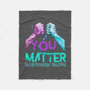 Your Life Choose To Keep On Going Suicide Preventi Fleece Blanket