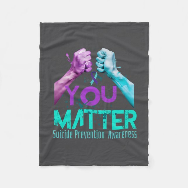 Your Life Choose To Keep On Going Suicide Preventi Fleece Blanket (Front)