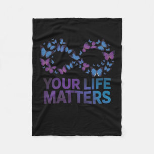 Your Life Choose To Keep On Going Suicide Preventi Fleece Blanket