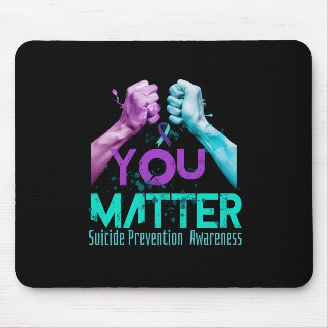 Your Life Choose To Keep On Going Suicide Preventi Mouse Pad (Front)