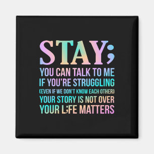 Your Life Matters Happy Suicide Awareness Support  Magnet