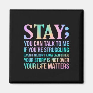 Your Life Matters Happy Suicide Awareness Support  Magnet