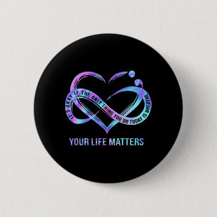 Your Life Matters Suicide Prevention Awareness 2 Inch Round Button