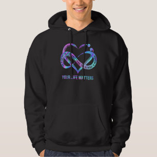 Your Life Matters Suicide Prevention Awareness St Hoodie