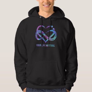 Your Life Matters Suicide Prevention Awareness St Hoodie